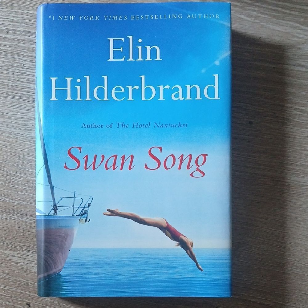 Hardcover Edition Swan Song Elin Hilderbrand First Edition June 2024 Fiction